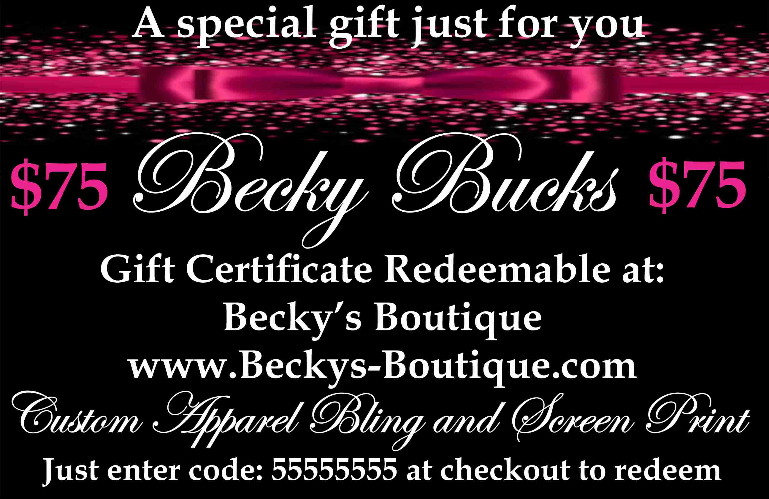 Becky Bucks Gift Certificate Gift Certificate Becky's Boutique $75